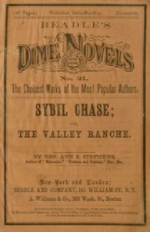 [Gutenberg 47237] • Sybil Chase; or, The Valley Ranche: A Tale of California Life